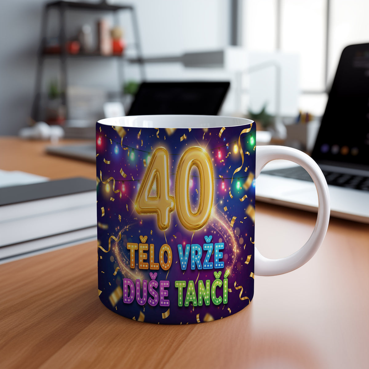 Narozeninový hrnek 40 let – TĚLO VRŽE DUŠE TANČÍ