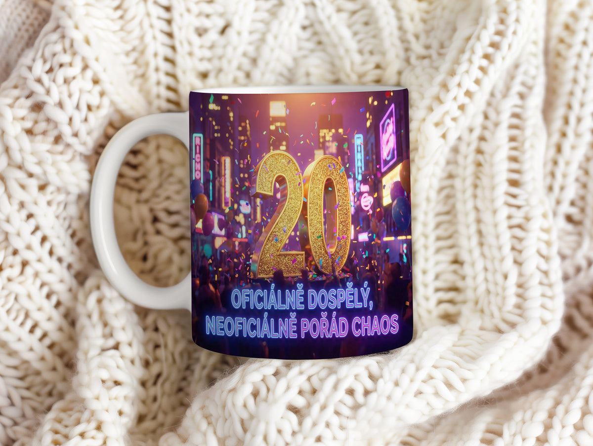 Narozeninový hrnek 20 let – OFICIÁLNĚ DOSPĚLÝ, NEOFICIÁLNĚ POŘÁD CHAOS