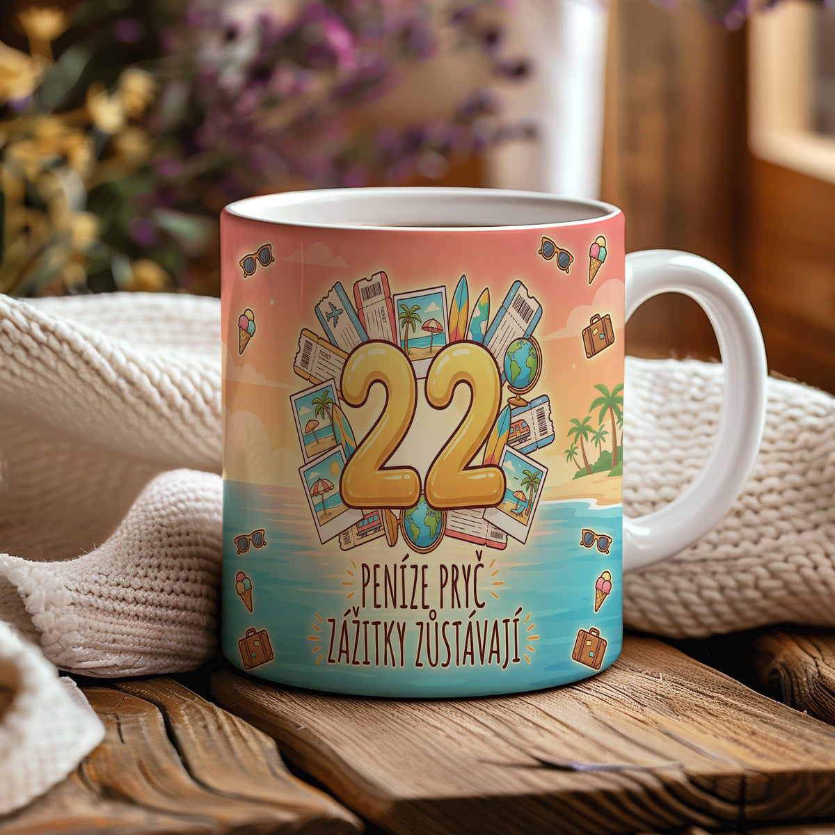 Narozeninový hrnek 22 let – PENÍZE PRYČ ZÁŽITKY ZŮSTÁVAJÍ