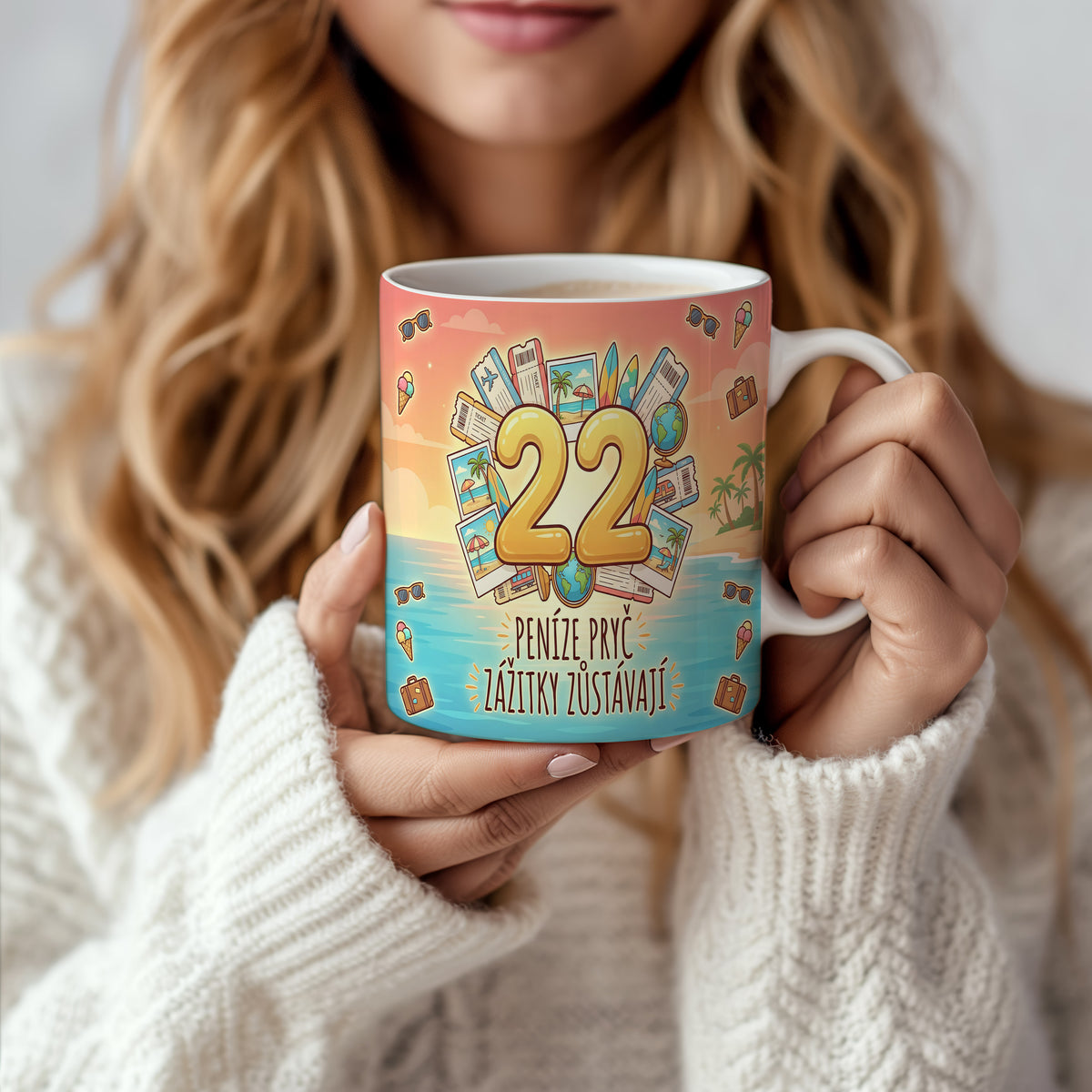 Narozeninový hrnek 22 let – PENÍZE PRYČ ZÁŽITKY ZŮSTÁVAJÍ