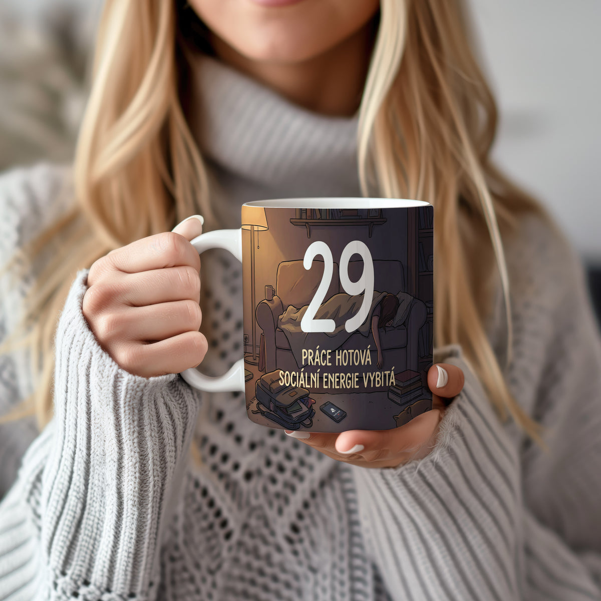 Narozeninový hrnek 29 let – PRÁCE HOTOVÁ SOCIÁLNÍ ENERGIE VYBITÁ