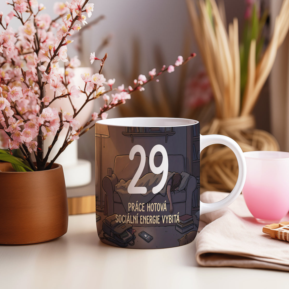 Narozeninový hrnek 29 let – PRÁCE HOTOVÁ SOCIÁLNÍ ENERGIE VYBITÁ