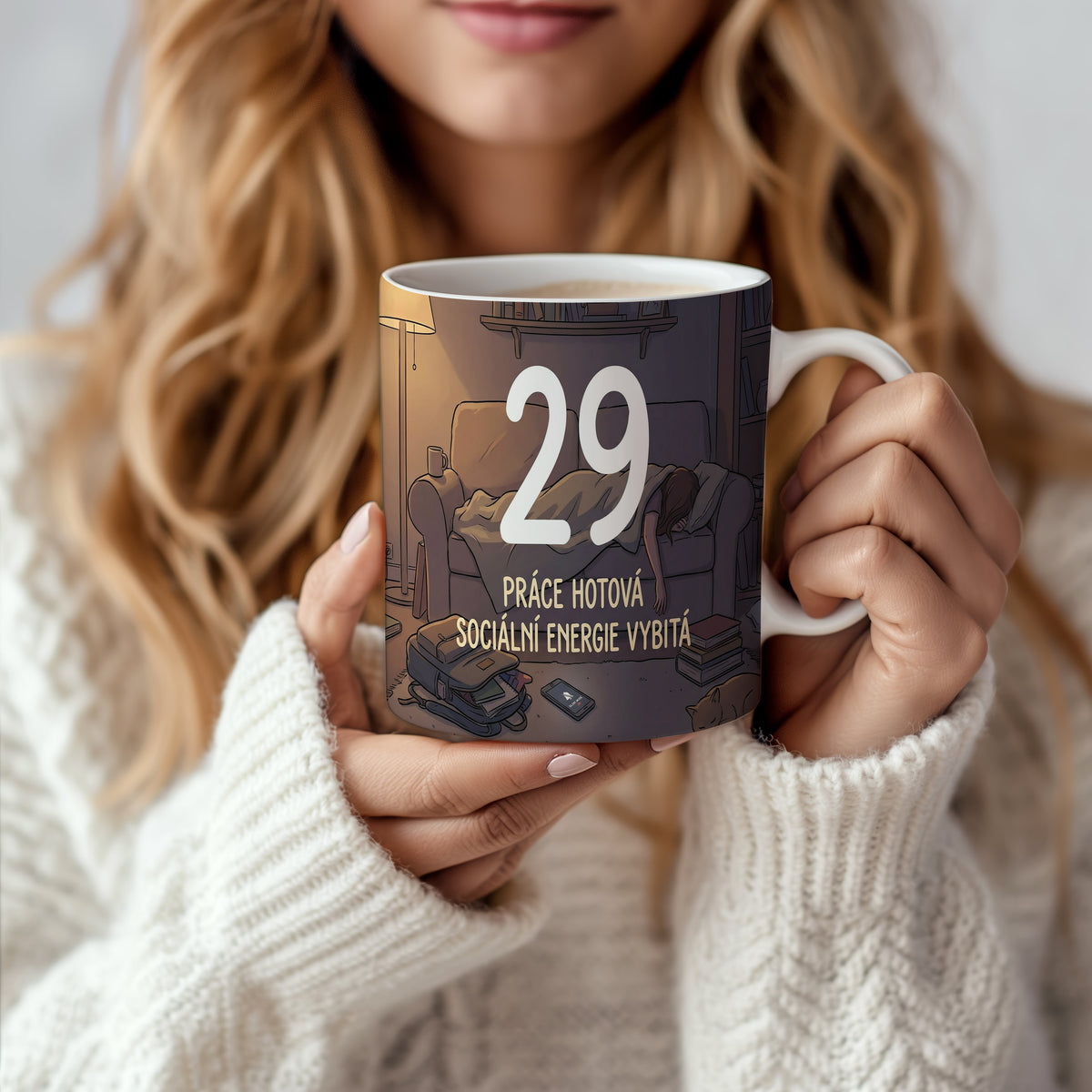 Narozeninový hrnek 29 let – PRÁCE HOTOVÁ SOCIÁLNÍ ENERGIE VYBITÁ