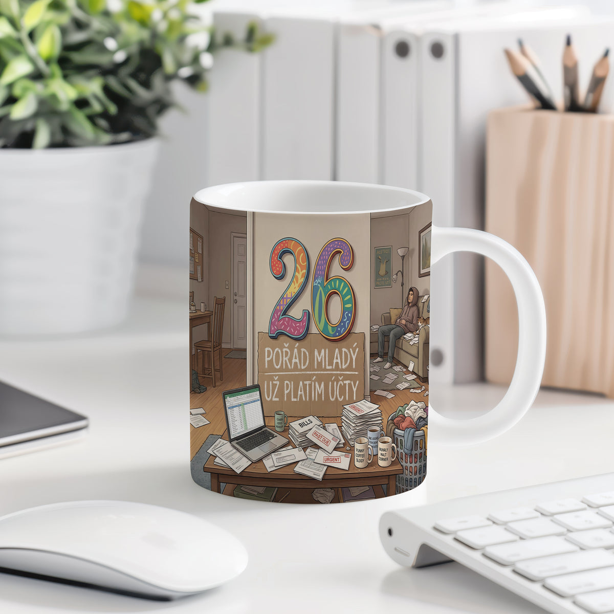 Narozeninový hrnek 26 let – POŘÁD MLADÝ UŽ PLATÍM ÚČTY