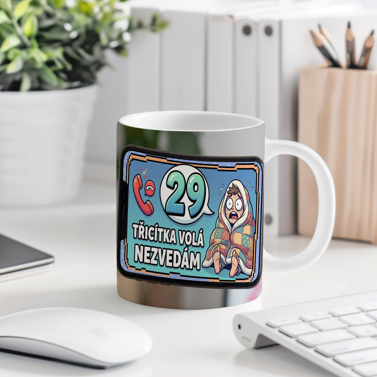 Narozeninový hrnek 29 let – Třicítka volá, nezvedám