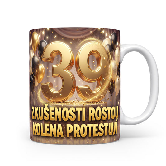 Narozeninový hrnek s číslem 39 a sloganem
