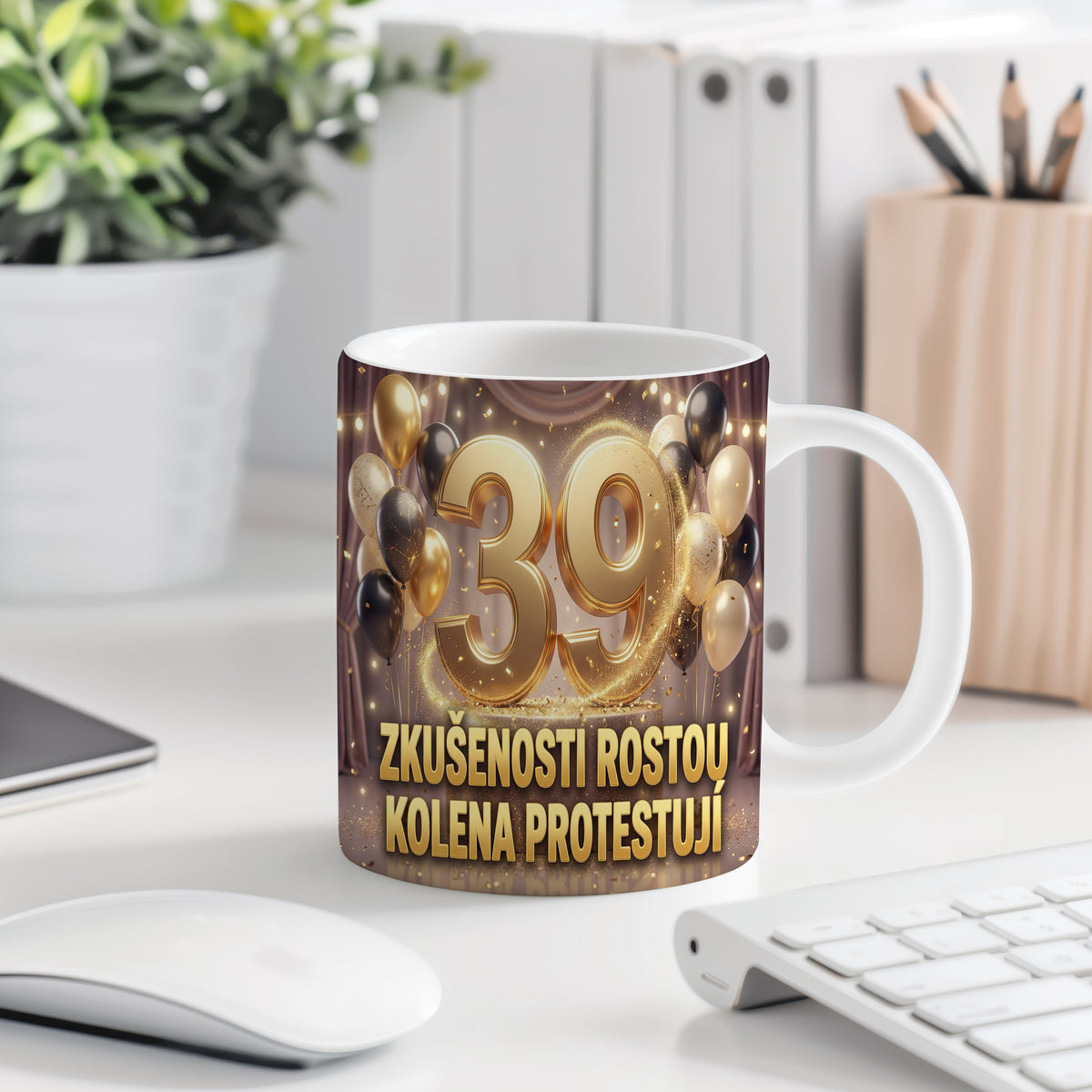 Narozeninový hrnek 39 let – ZKUŠENOSTI ROSTOU, KOLENA PROTESTUJÍ
