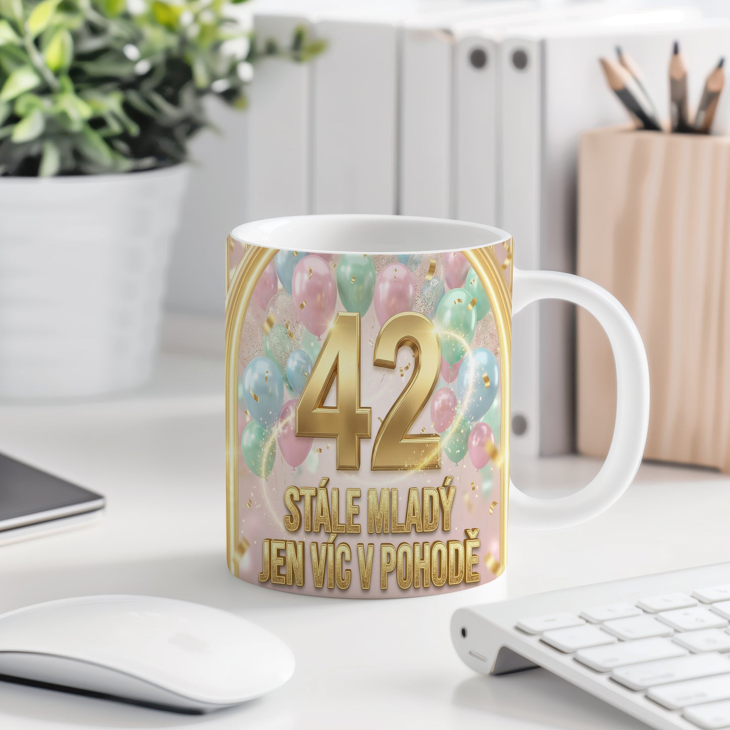 Narozeninový hrnek 42 let – STÁLE MLADÝ JEN VÍC V POHODĚ