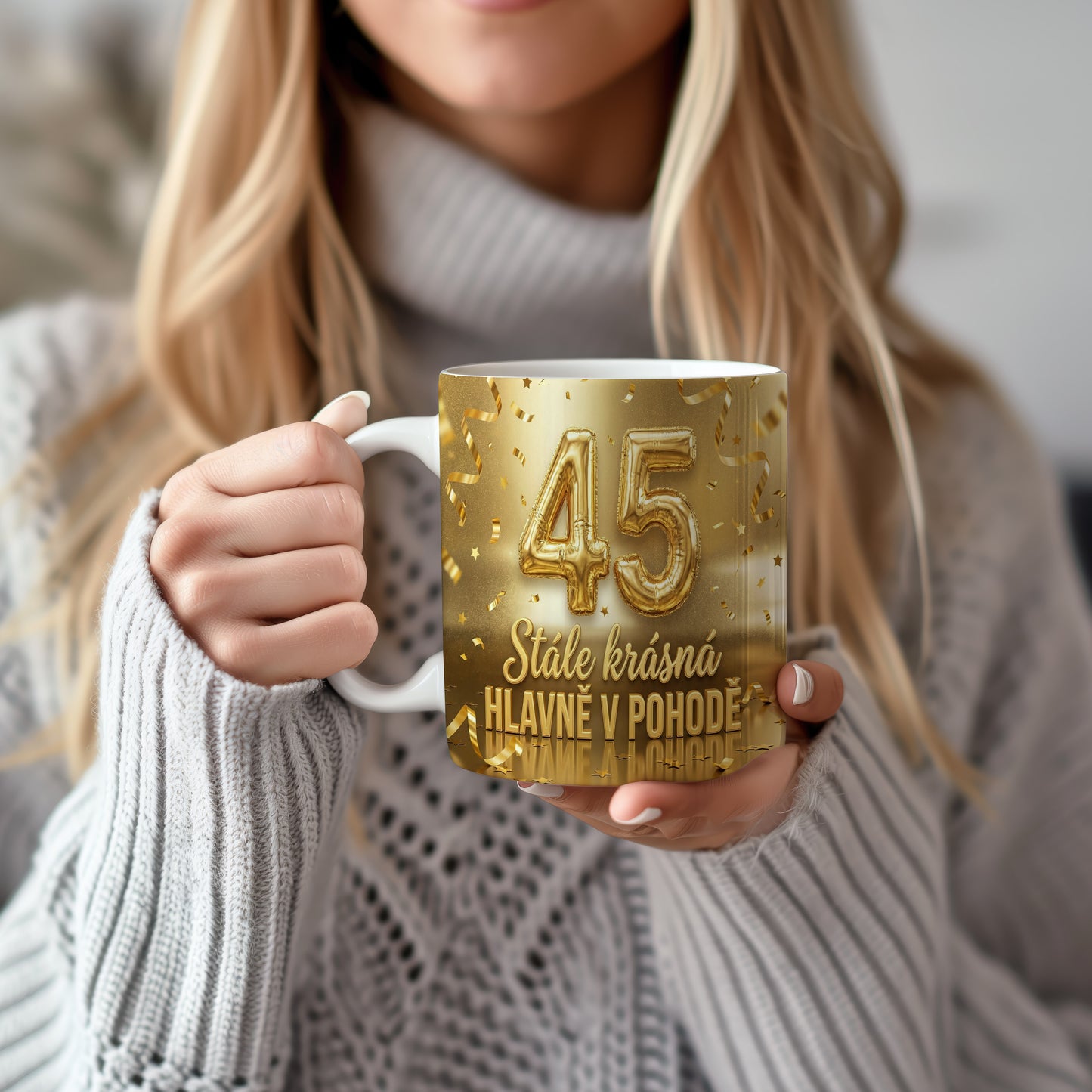 Narozeninový hrnek 45 let – Stále krásná, hlavně v pohodě