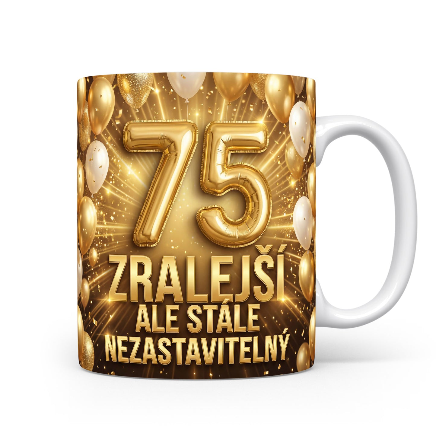 Hrnček s číslem 75 a nápisem ZRALEJŠÍ ALE STÁLE NEZASTAVITELNÝ