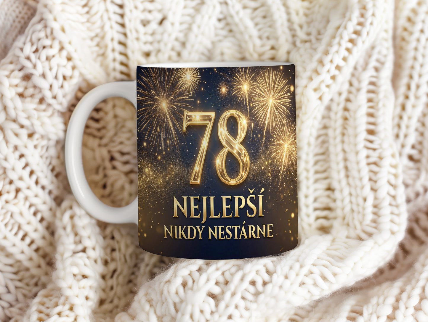 Narozeninový hrnek 78 let – NEJLEPŠÍ NIKDY NESTÁRNE