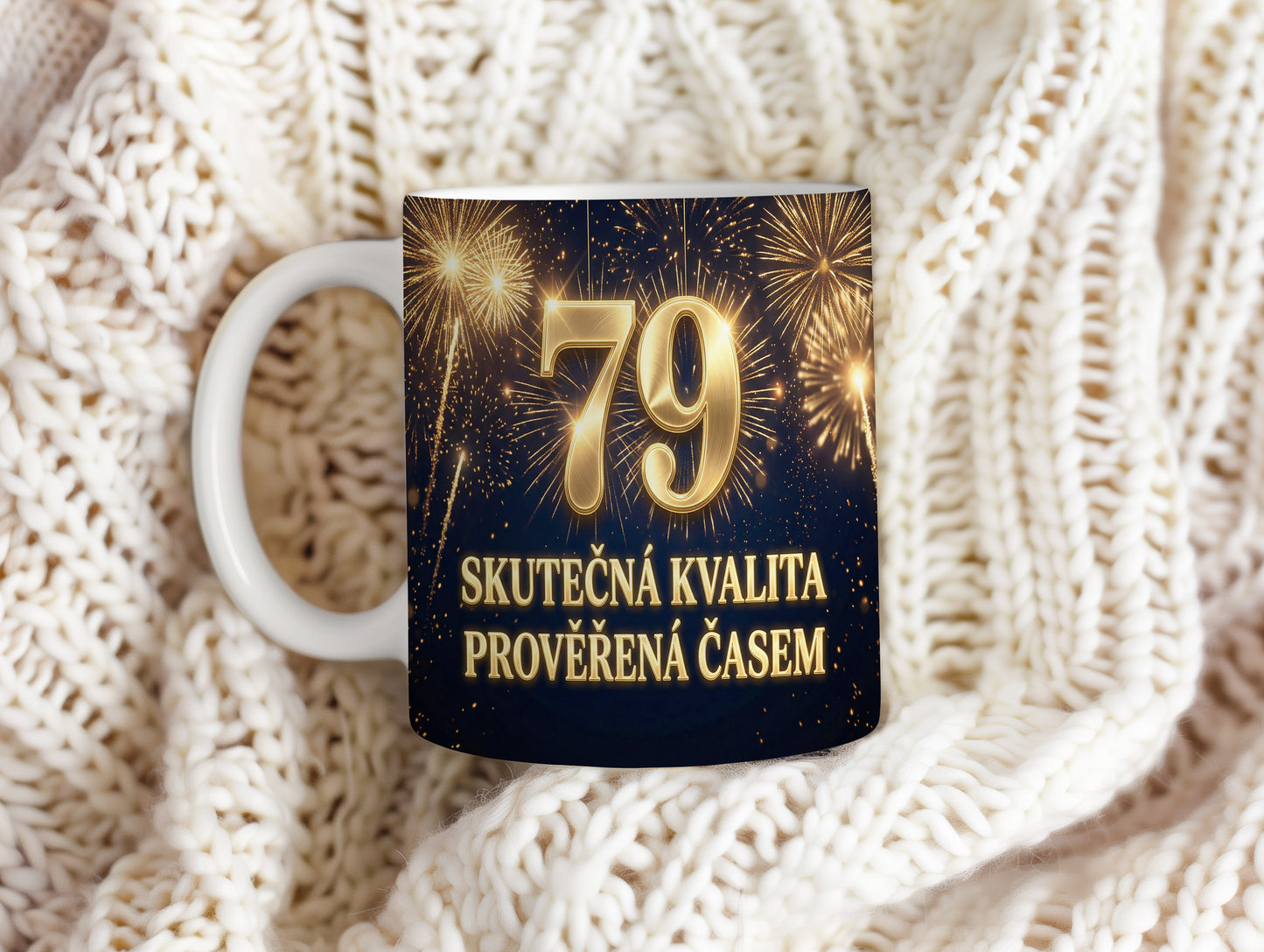 Narozeninový hrnek 79 let – SKUTEČNÁ KVALITA PROVĚŘENÁ ČASEM