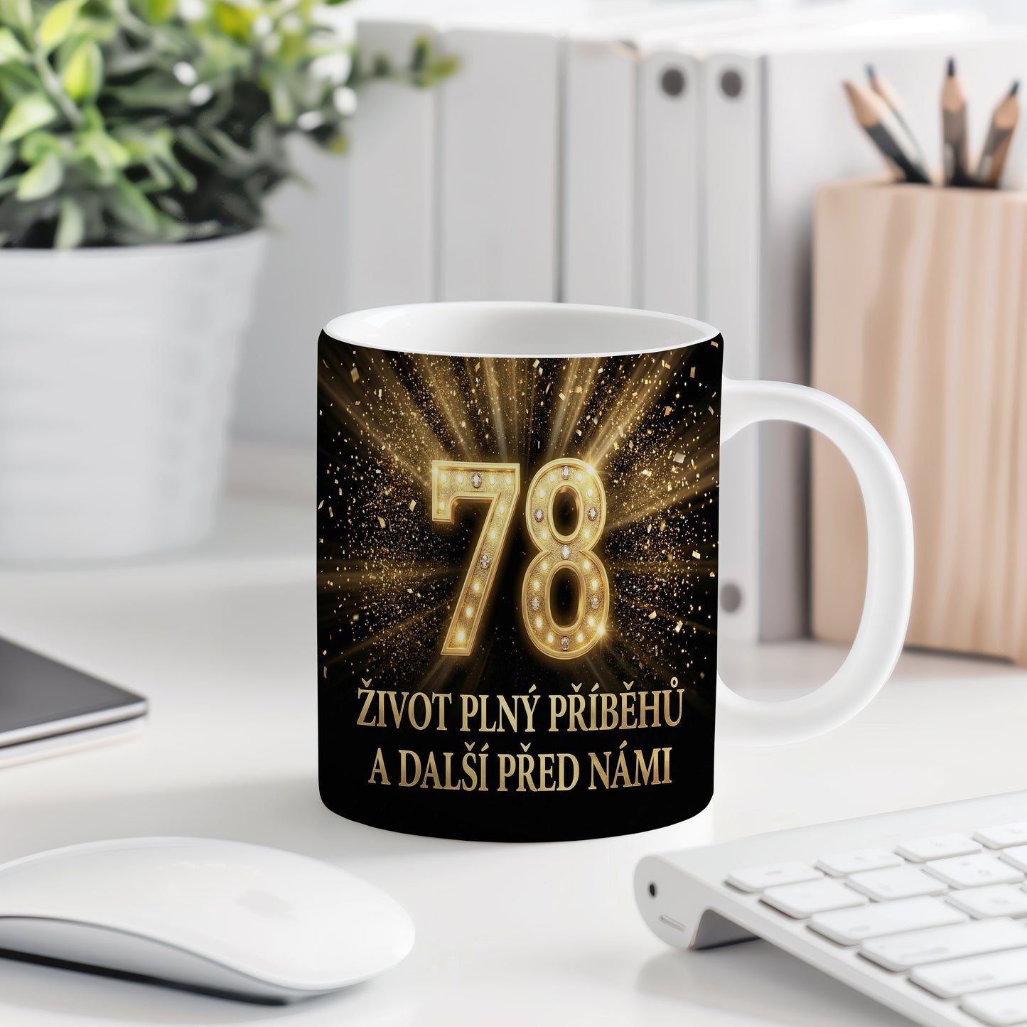 Narozeninový hrnek 78 let – ŽIVOT PLNÝ PŘÍBĚHŮ A DALŠÍ PŘED NÁMI