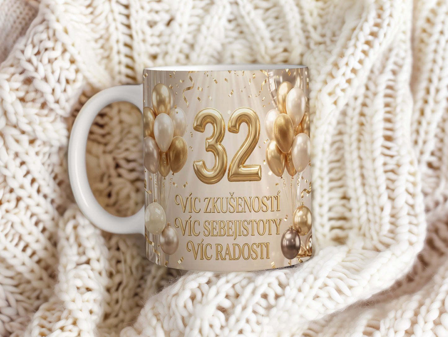 Narozeninový hrnek 32 let – VÍC ZKUŠENOSTÍ VÍC SEBEJISTOTY VÍC RADOSTI