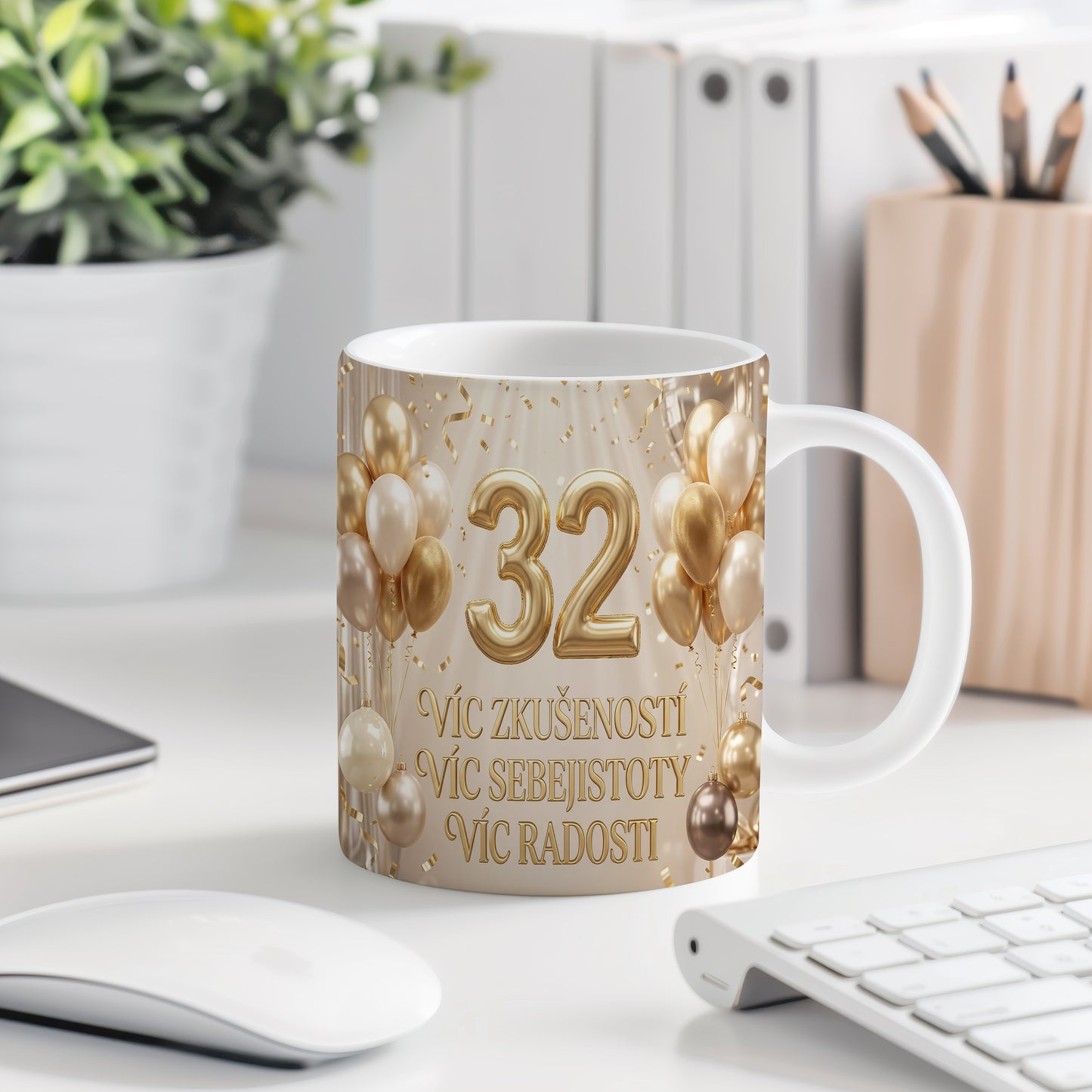 Narozeninový hrnek 32 let – VÍC ZKUŠENOSTÍ VÍC SEBEJISTOTY VÍC RADOSTI