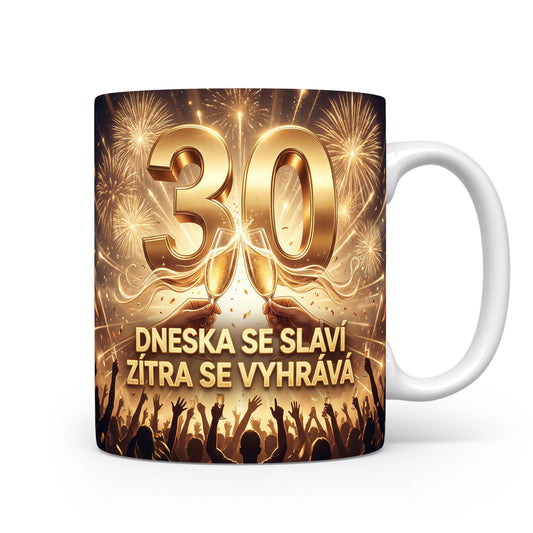 Hrnček s nápisem k 30. narozeninám