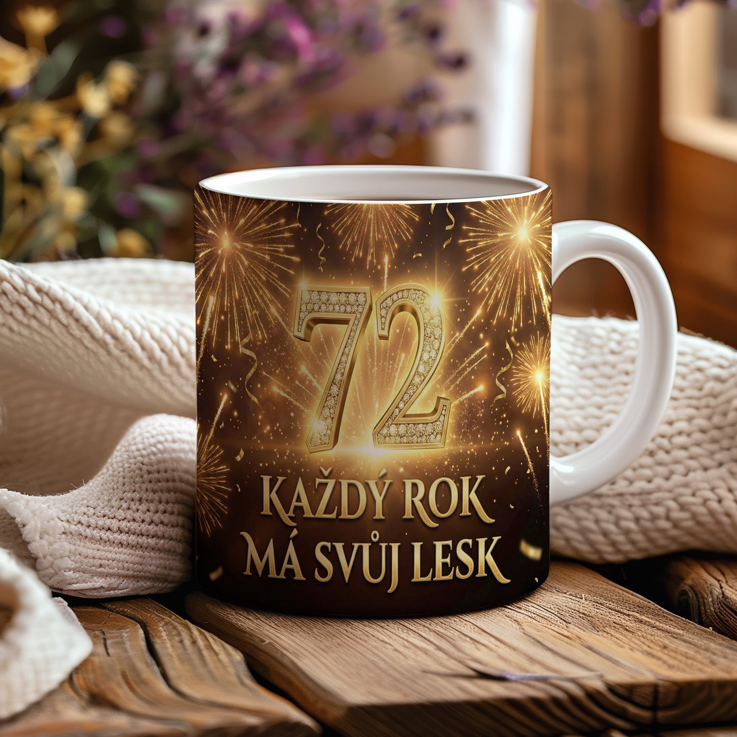 Narozeninový hrnek 72 let – KAŽDÝ ROK MÁ SVŮJ LESK