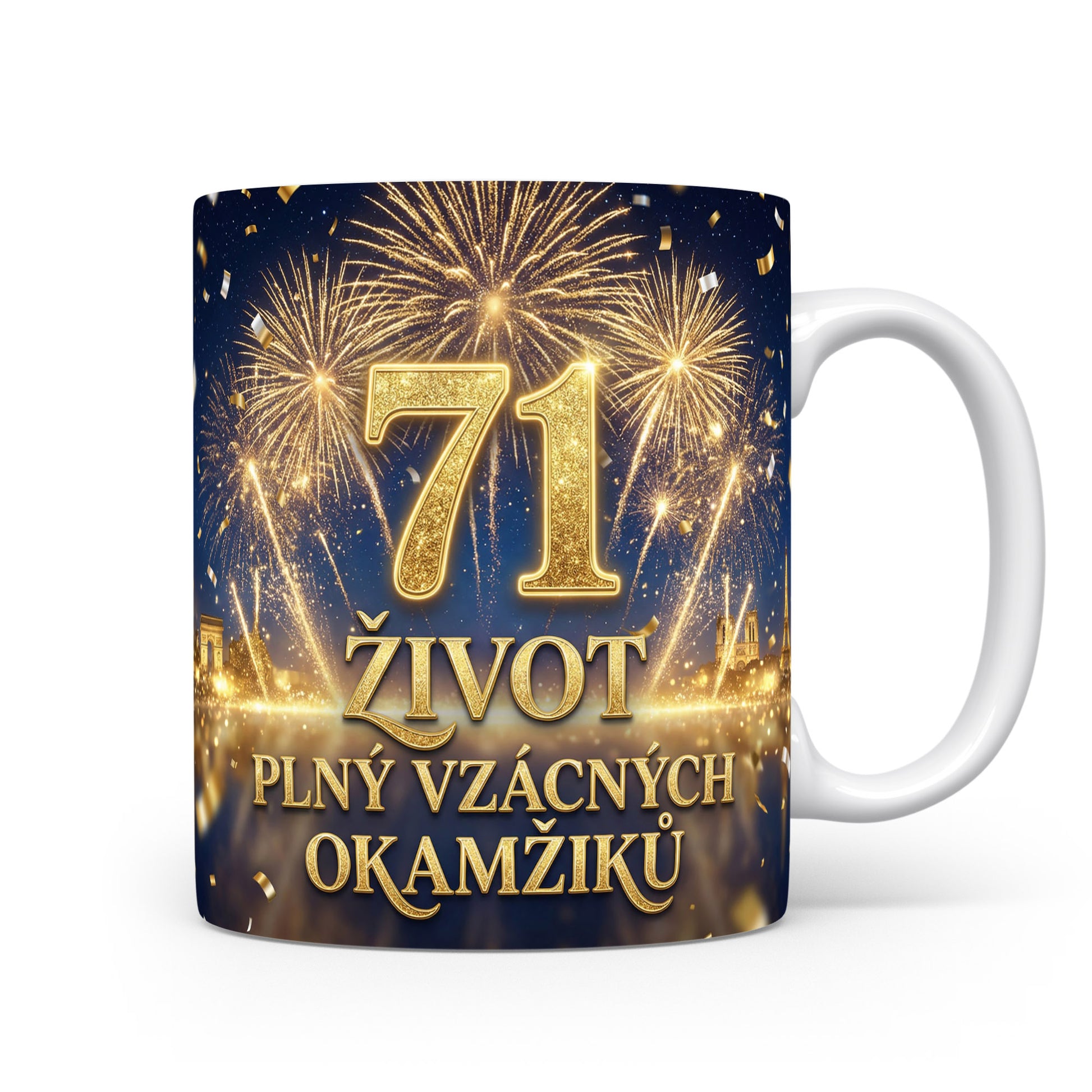 Hrnček s číslem 71 a nápisem 'ŽIVOT PLNÝ VZÁCNÝCH OKAMŽIKŮ'.