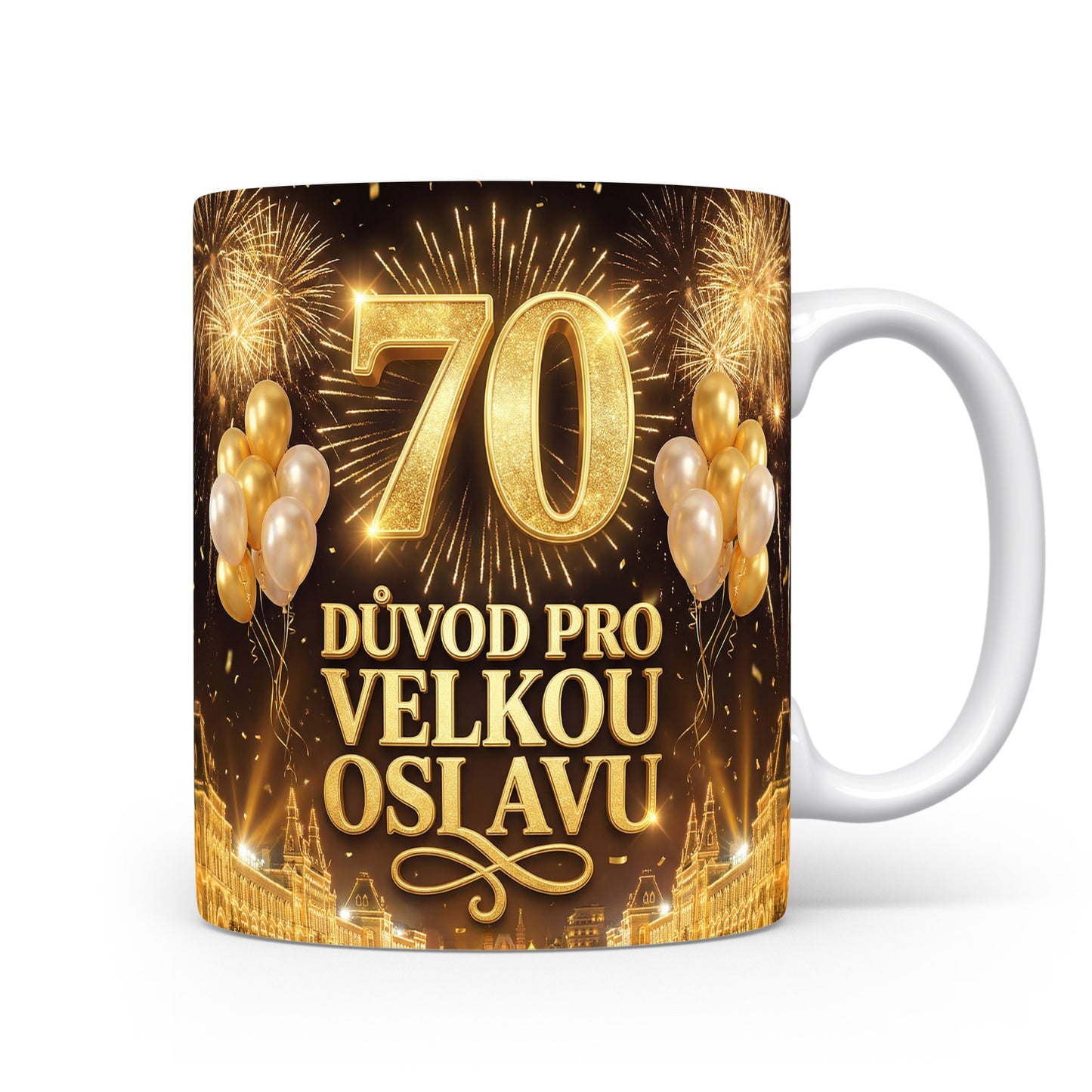 Hrnček s nápisem DŮVOD PRO VELKOU OSLAVU