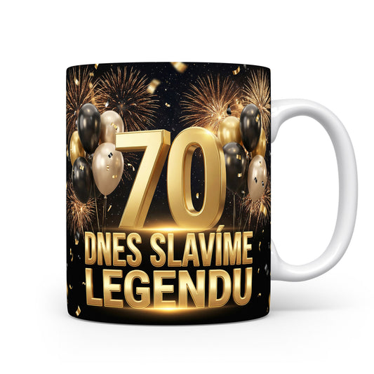 Hrnček s nápisem 70 Dnes slavíme legendu