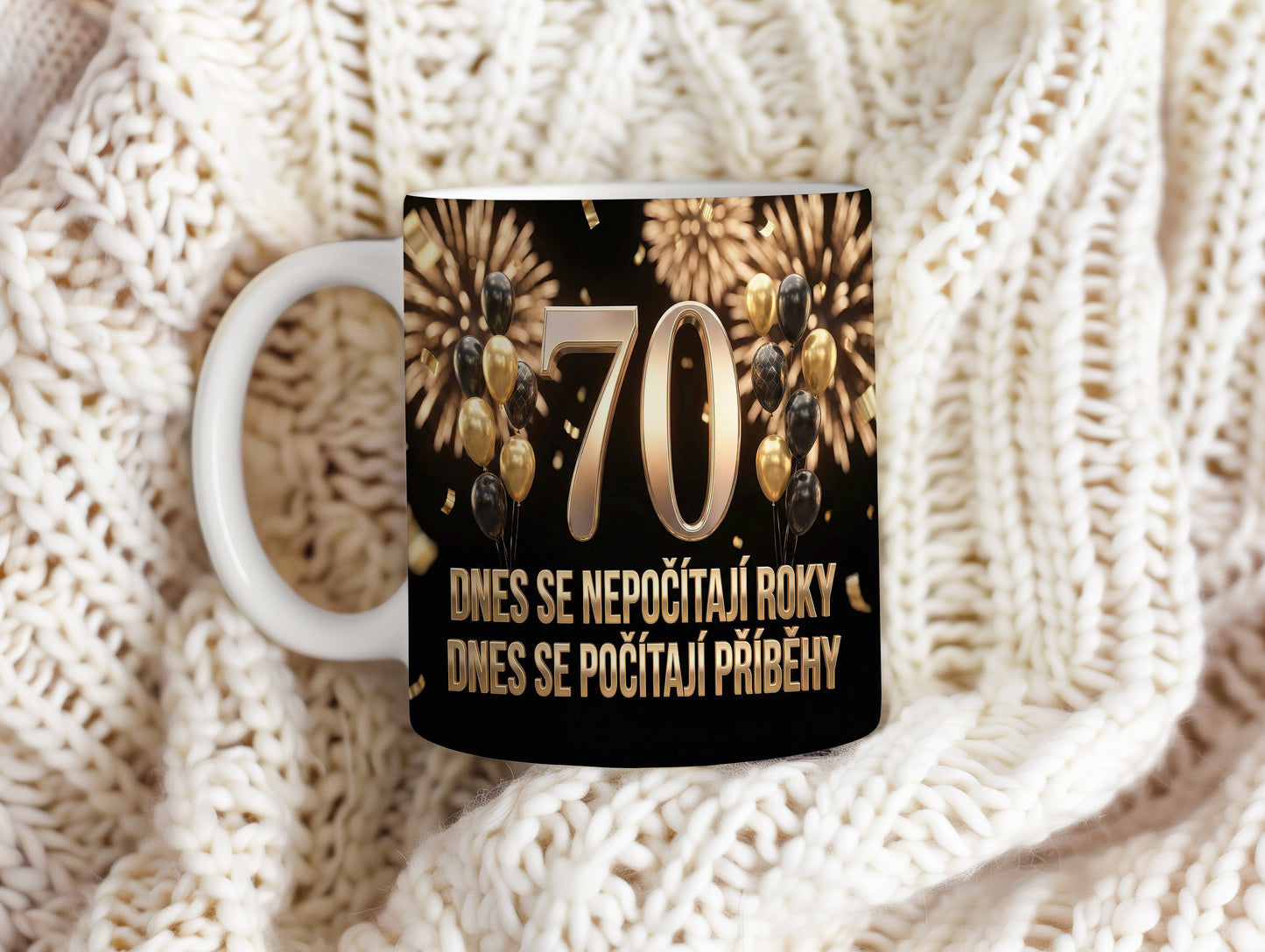 Narozeninový hrnek 70 let – DNES SE NEPOČÍTAJÍ ROKY, DNES SE POČÍTAJÍ PŘÍBĚHY