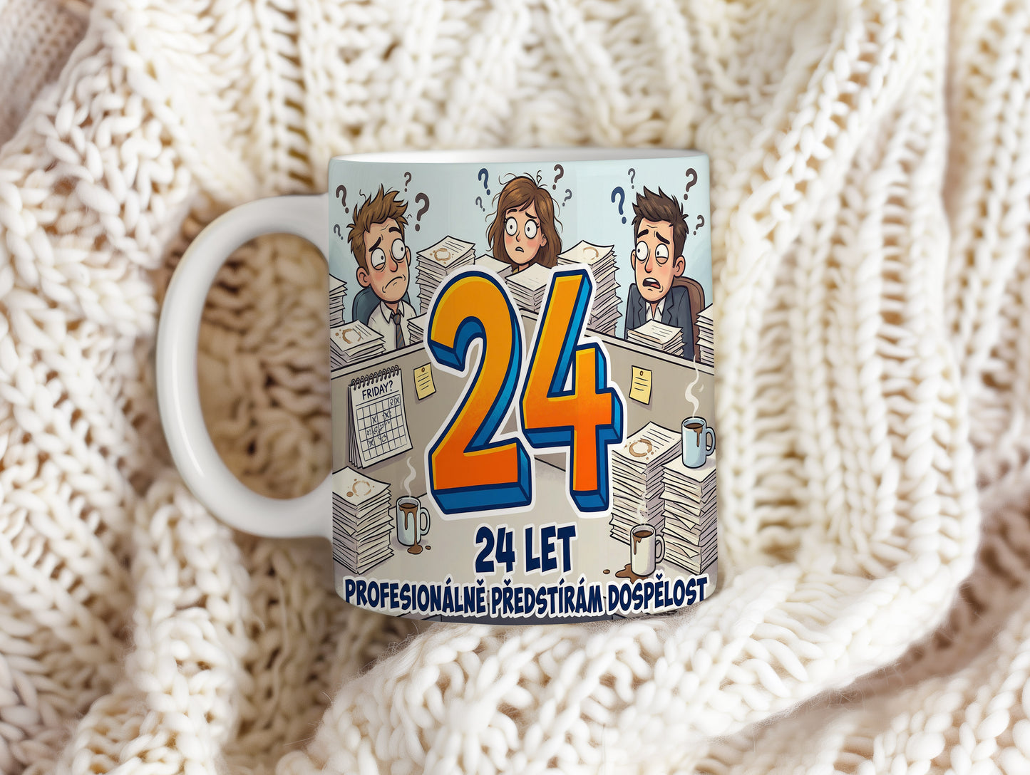 Narozeninový hrnek 24 let – PROFESIONÁLNĚ PŘEDSTÍRÁM DOSPĚLOST