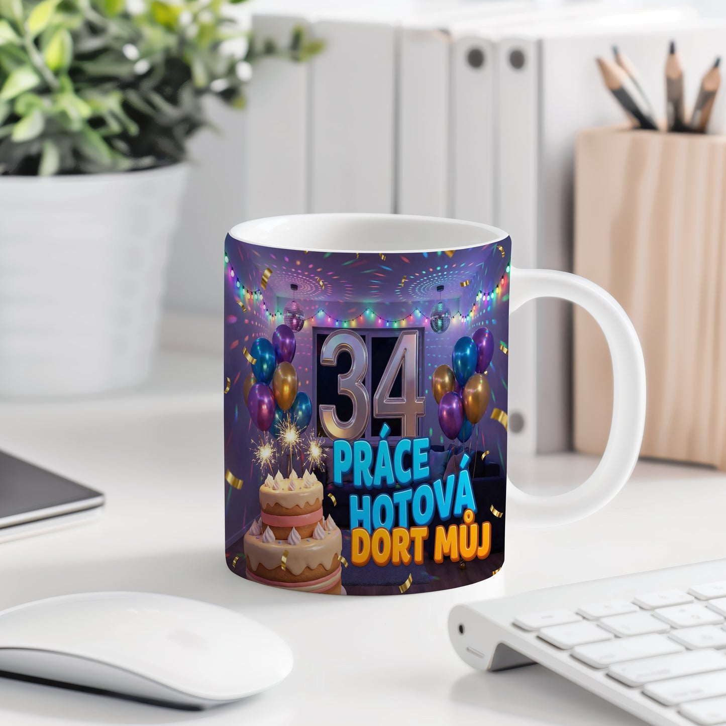 Narozeninový hrnek 34 let – PRÁCE HOTOVÁ DORT MŮJ