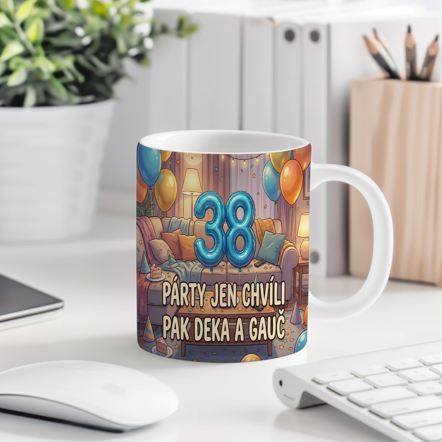 Narozeninový hrnek 38 let – PÁRTY JEN CHVÍLI PAK DEKA A GAUČ