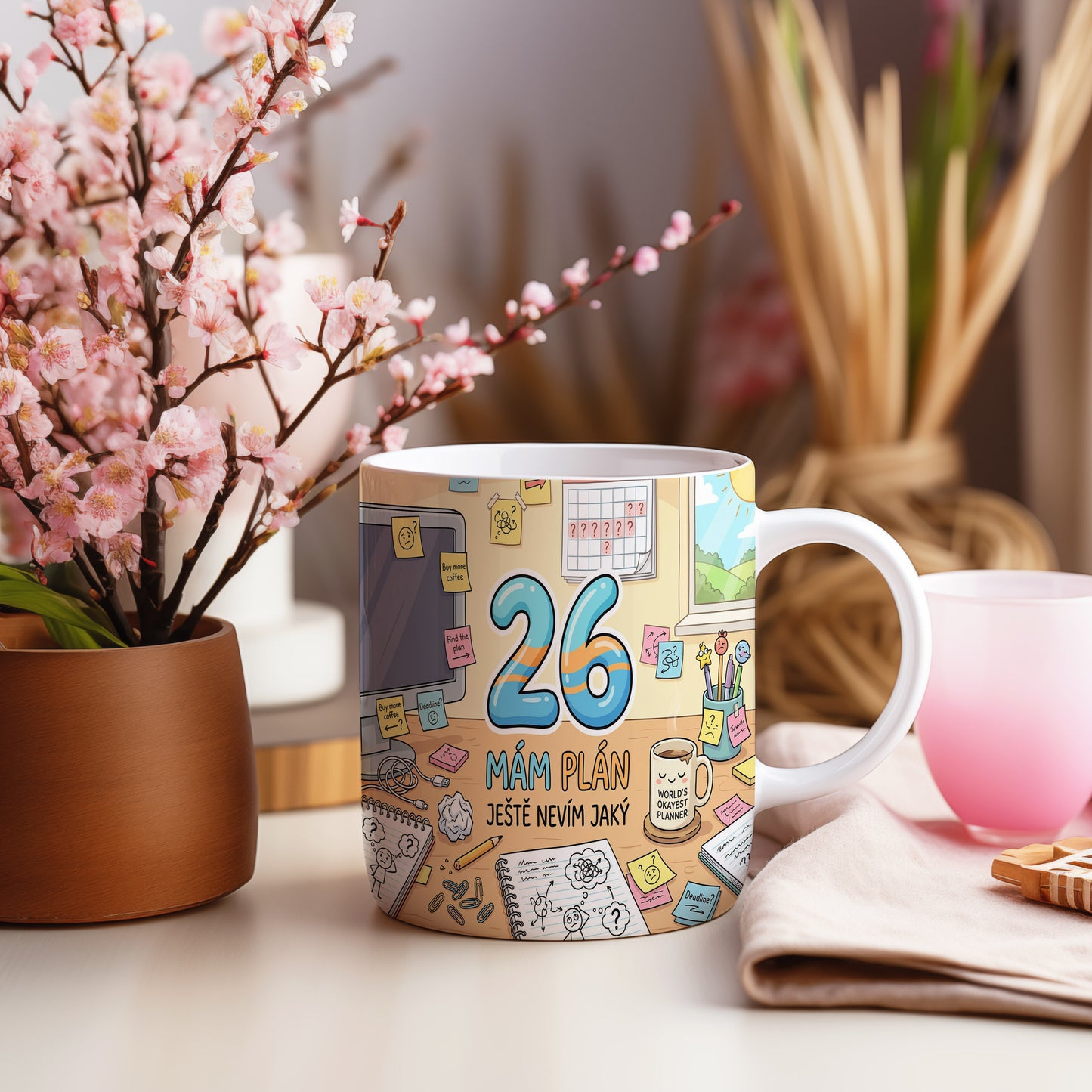Narozeninový hrnek 26 let – MÁM PLÁN JEŠTĚ NEVÍM JAKÝ