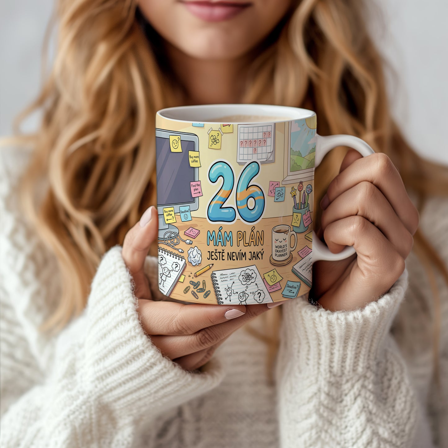 Narozeninový hrnek 26 let – MÁM PLÁN JEŠTĚ NEVÍM JAKÝ