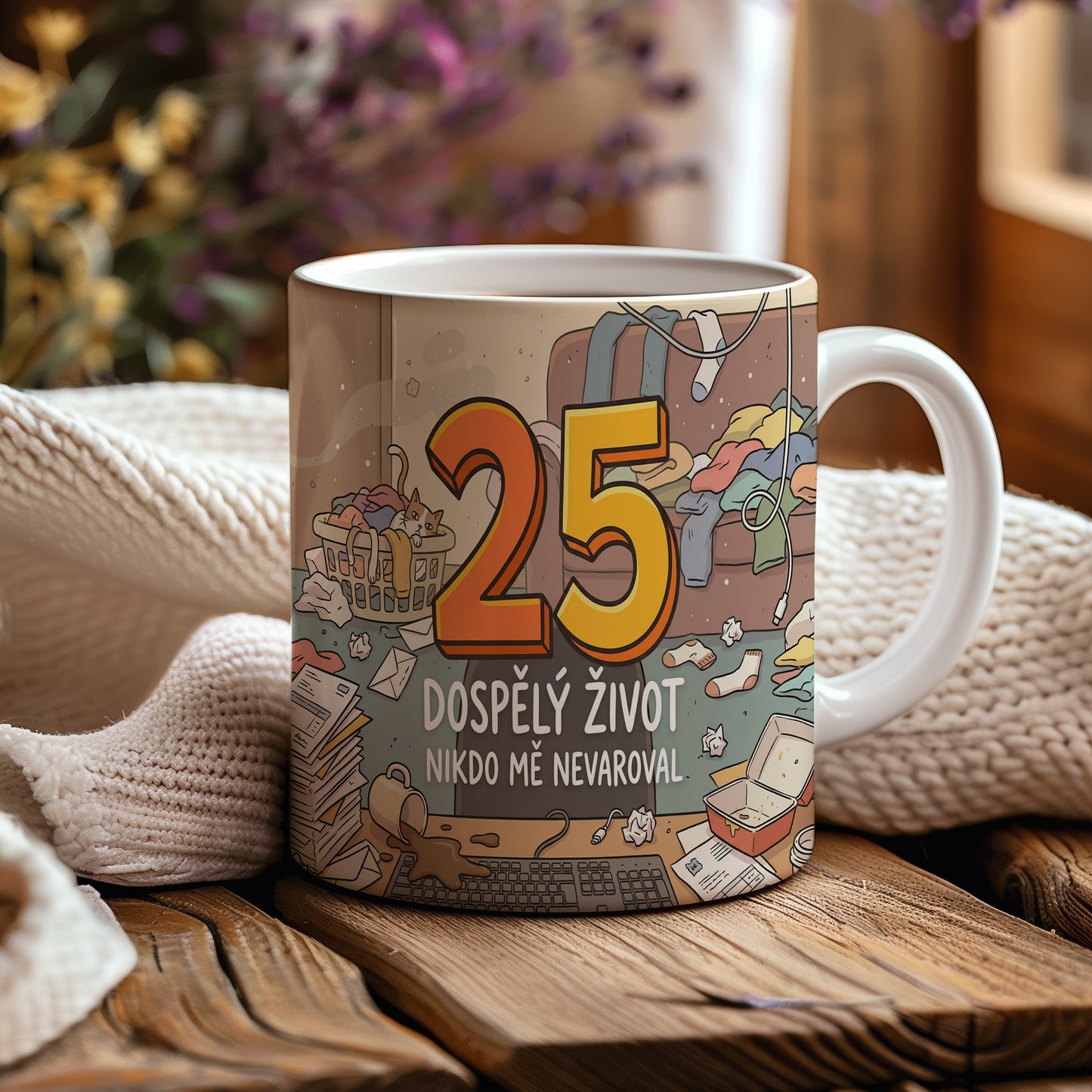 Narozeninový hrnek 25 let – DOSPĚLÝ ŽIVOT NIKDO MĚ NEVAROVAL