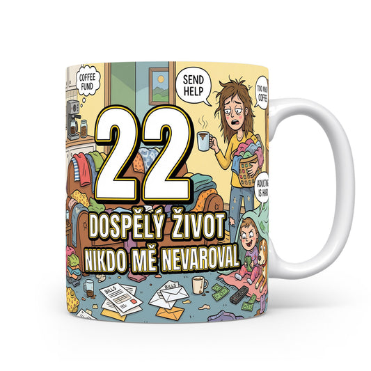 Hrnček s číslem 22 a vtipnou hláškou