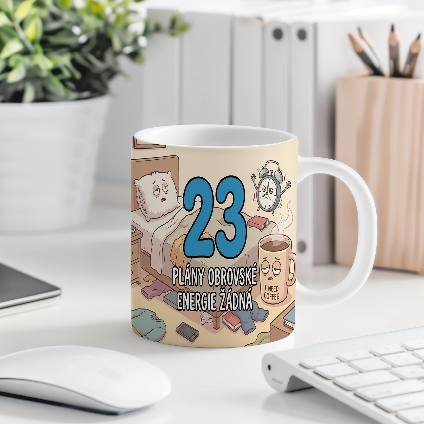 Narozeninový hrnek 23 let – PLÁNY OBROVSKÉ ENERGIE ŽÁDNÁ