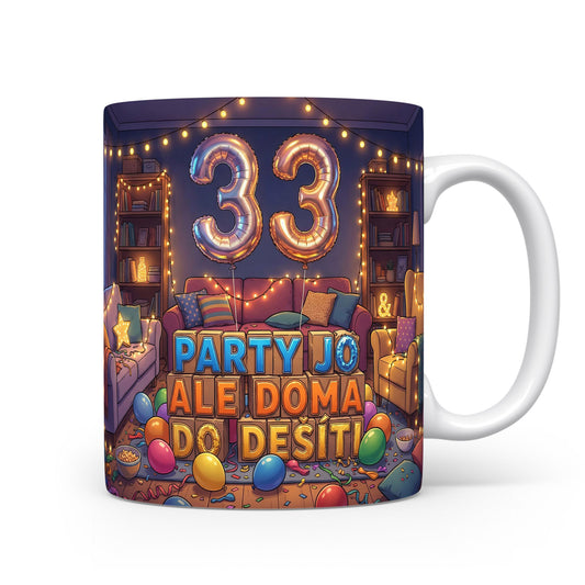 Narozeninový hrnek s číslem 33 a hláškou