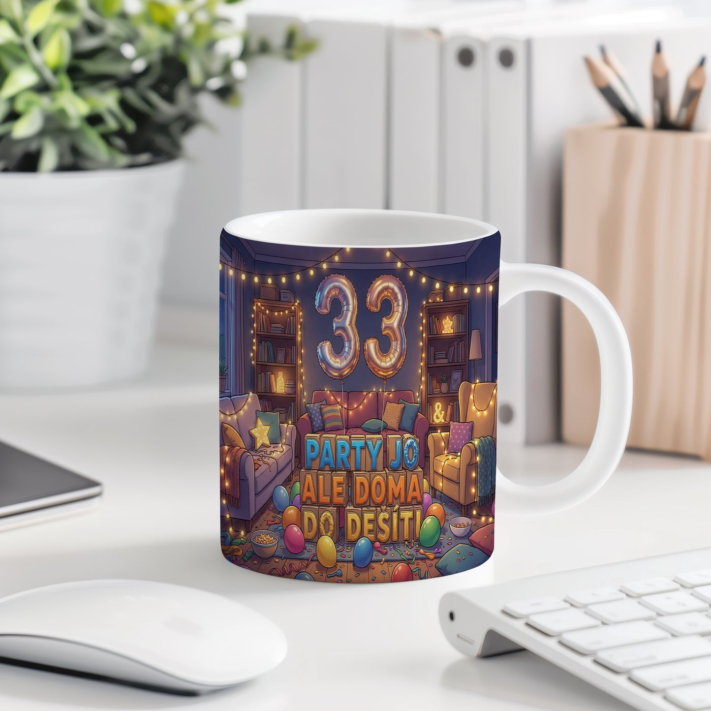 Narozeninový hrnek 33 let – PARTY JO ALE DOMA DO DESETI