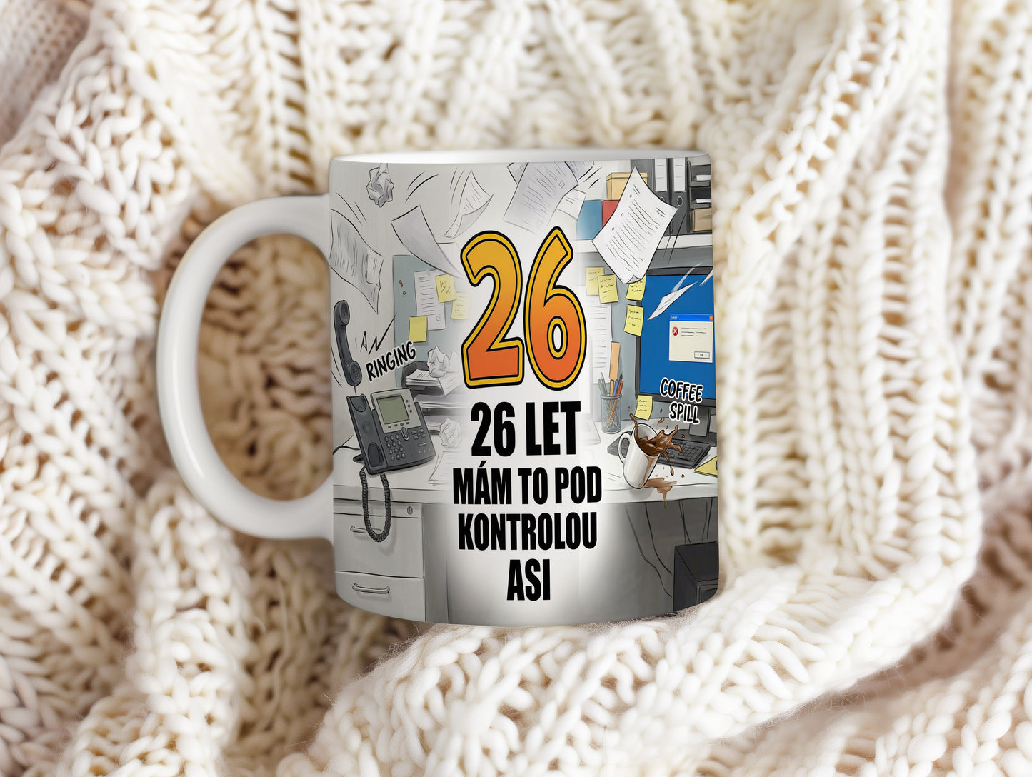 Narozeninový hrnek 26 let – 26 LET MÁM TO POD KONTROLOU ASI