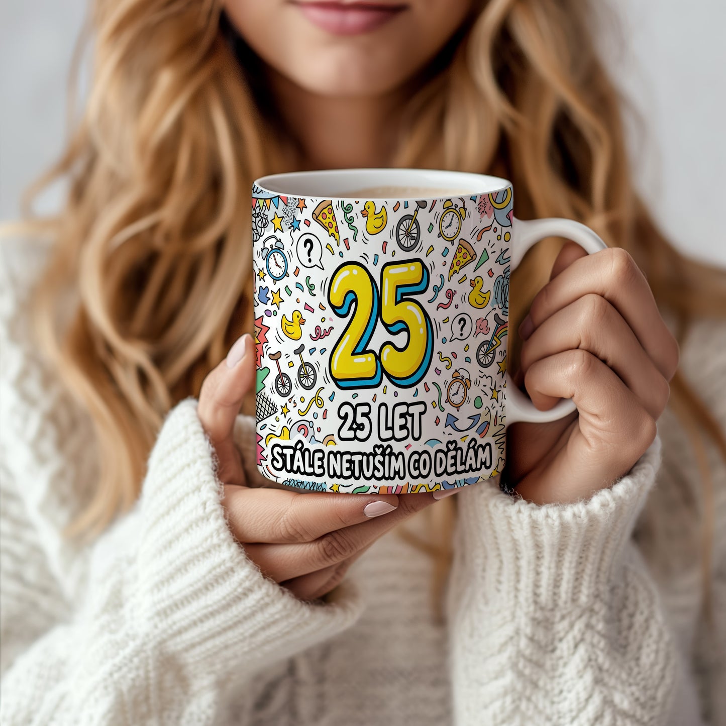 Narozeninový hrnek 25 let – STÁLE NETUŠÍM CO DĚLÁM