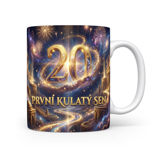 Hrnček s nápisem 20 PRVNÍ KULATÝ SEN