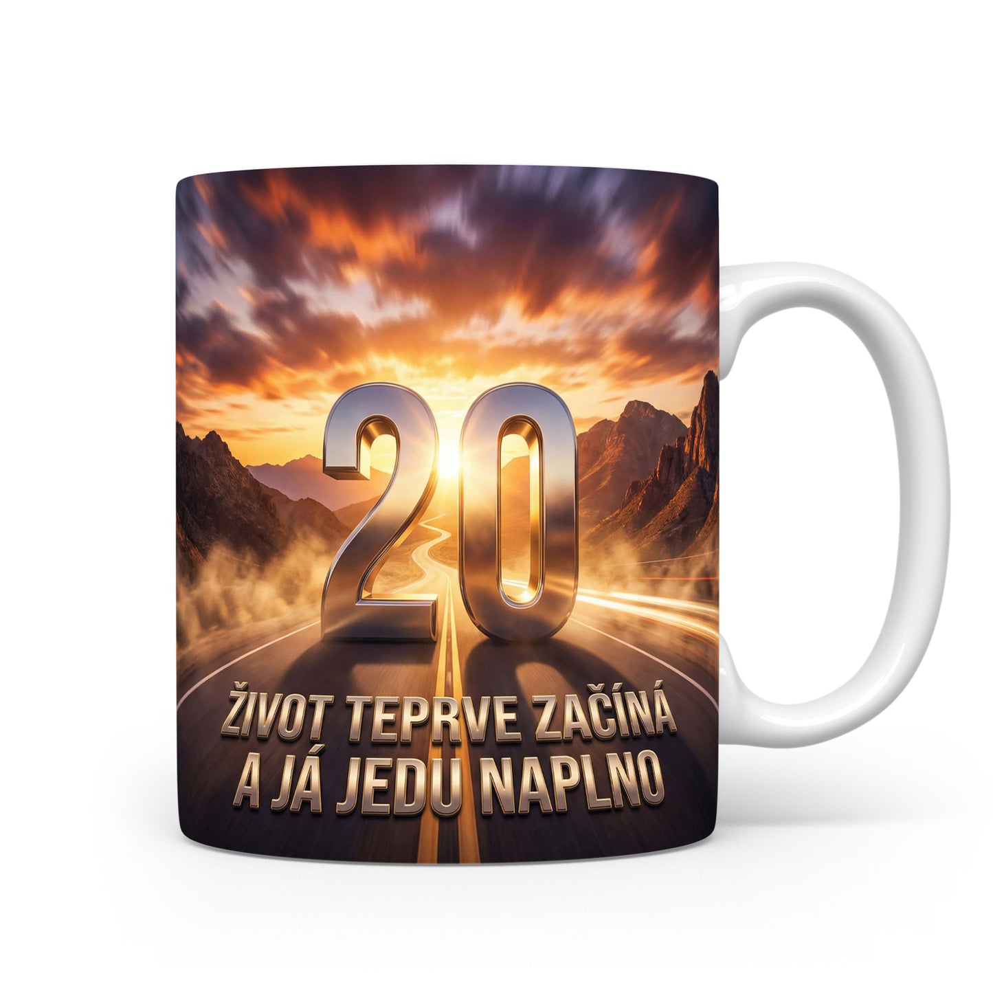 Hrnček s číslem 20 a sloganem ŽIVOT TEPRVE ZAČÍNÁ A JÁ JEDU NAPLNO