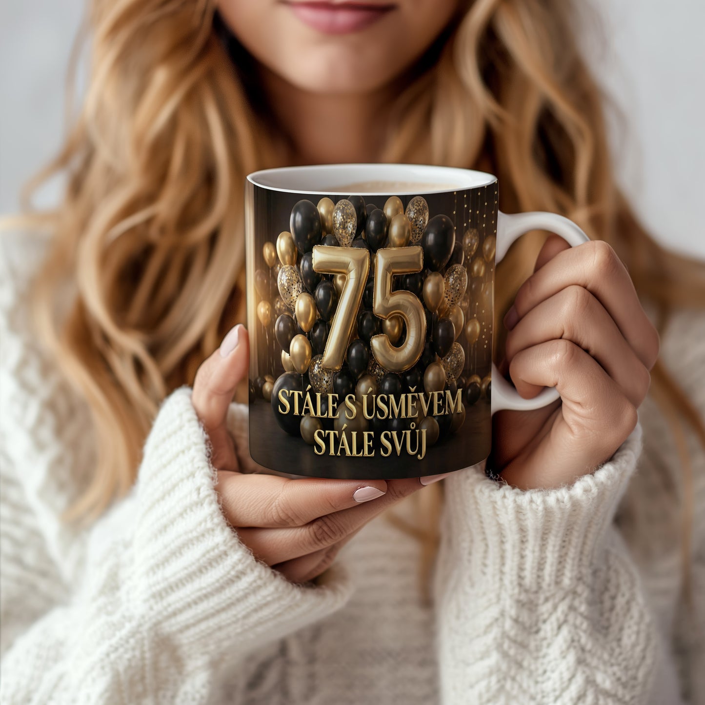 Narozeninový hrnek 75 let – STÁLE S ÚSMĚVEM, STÁLE SVŮJ