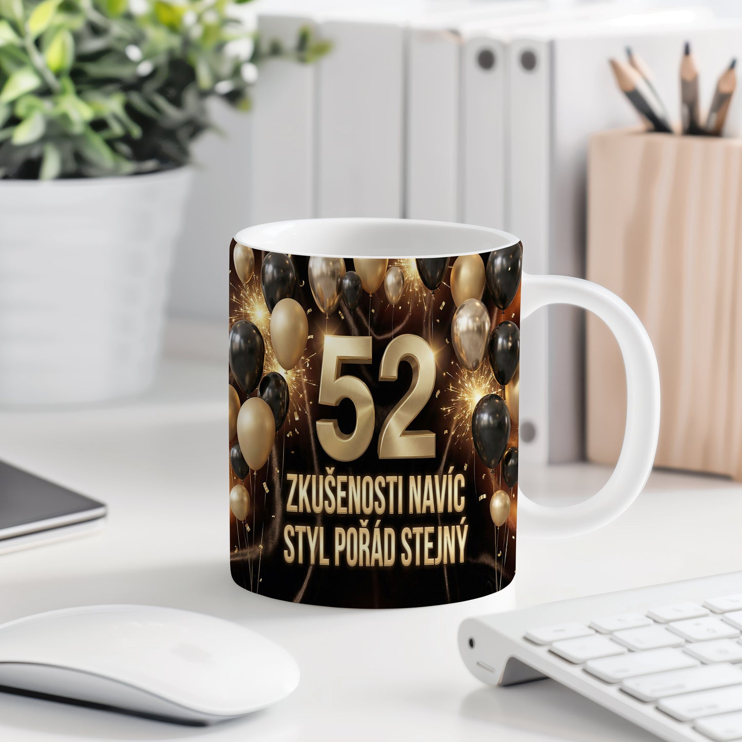 Narozeninový hrnek 52 let – ZKUŠENOSTI NAVÍC, STYL POŘÁD STEJNÝ