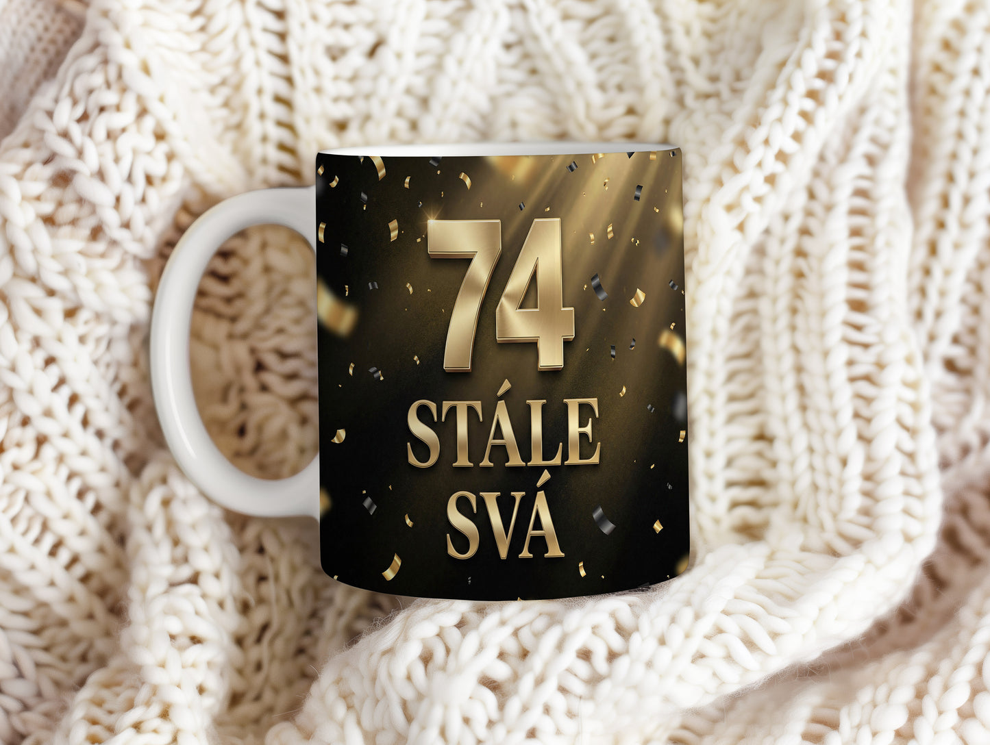 Narozeninový hrnek 74 let – STÁLE SVÁ