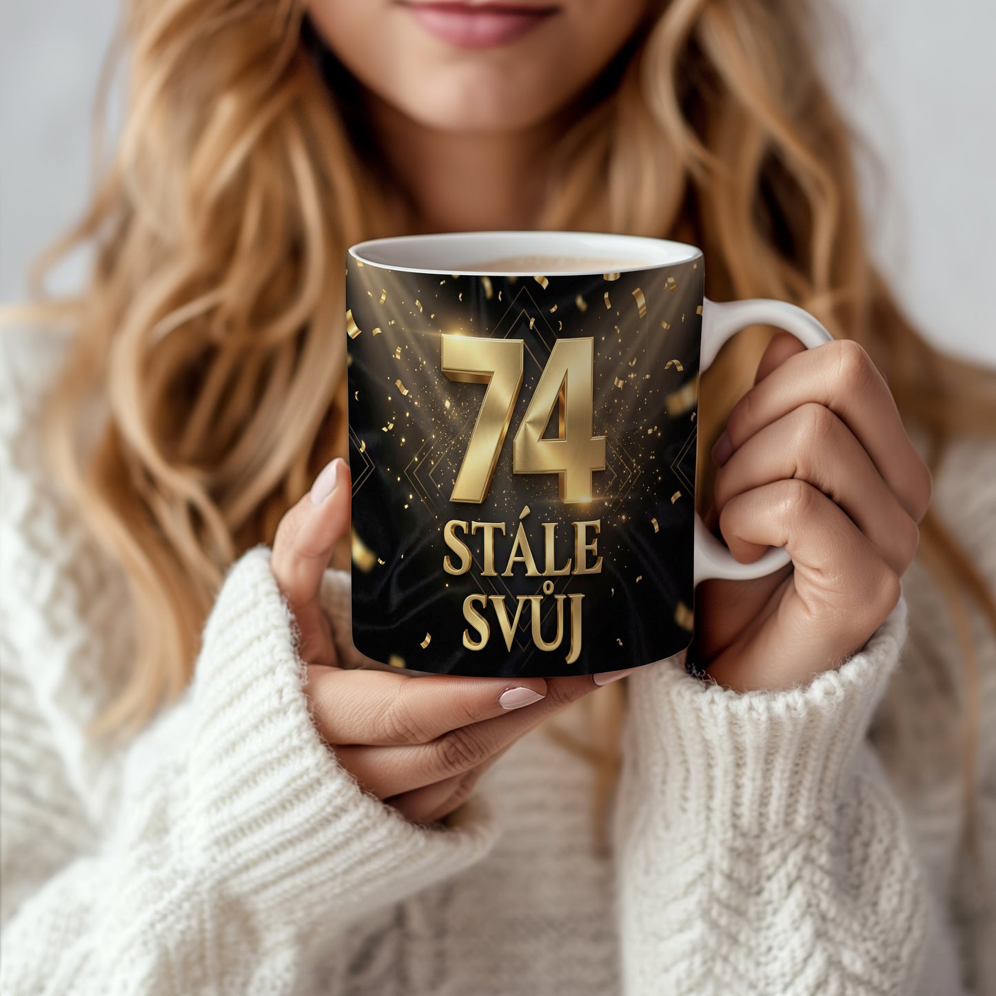 Narozeninový hrnek 74 let – STÁLE SVŮJ