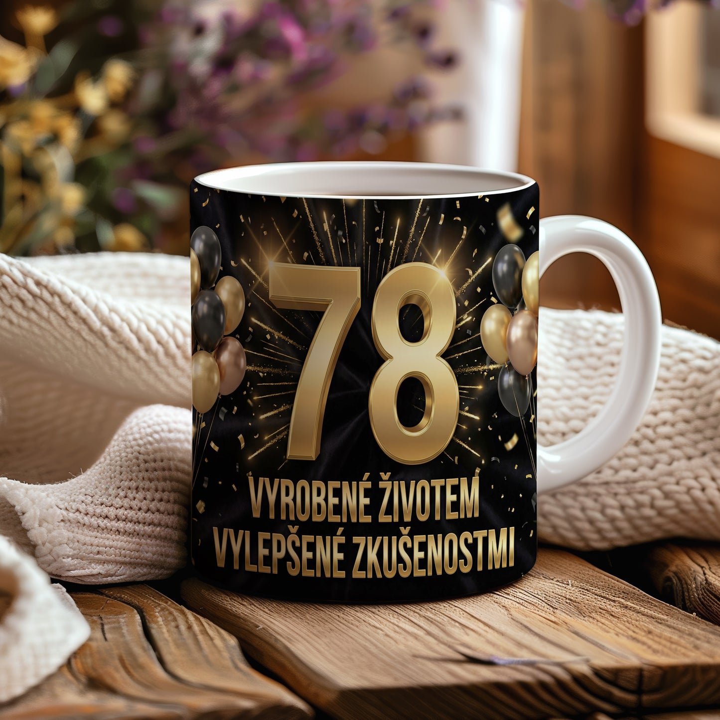 Narozeninový hrnek 78 let – VYROBENÉ ŽIVOTEM VYLEPŠENÉ ZKUŠENOSTMI