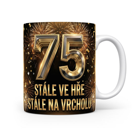 Hrnček s nápisem 75 STÁLE VE HŘE STÁLE NA VRCHOLU
