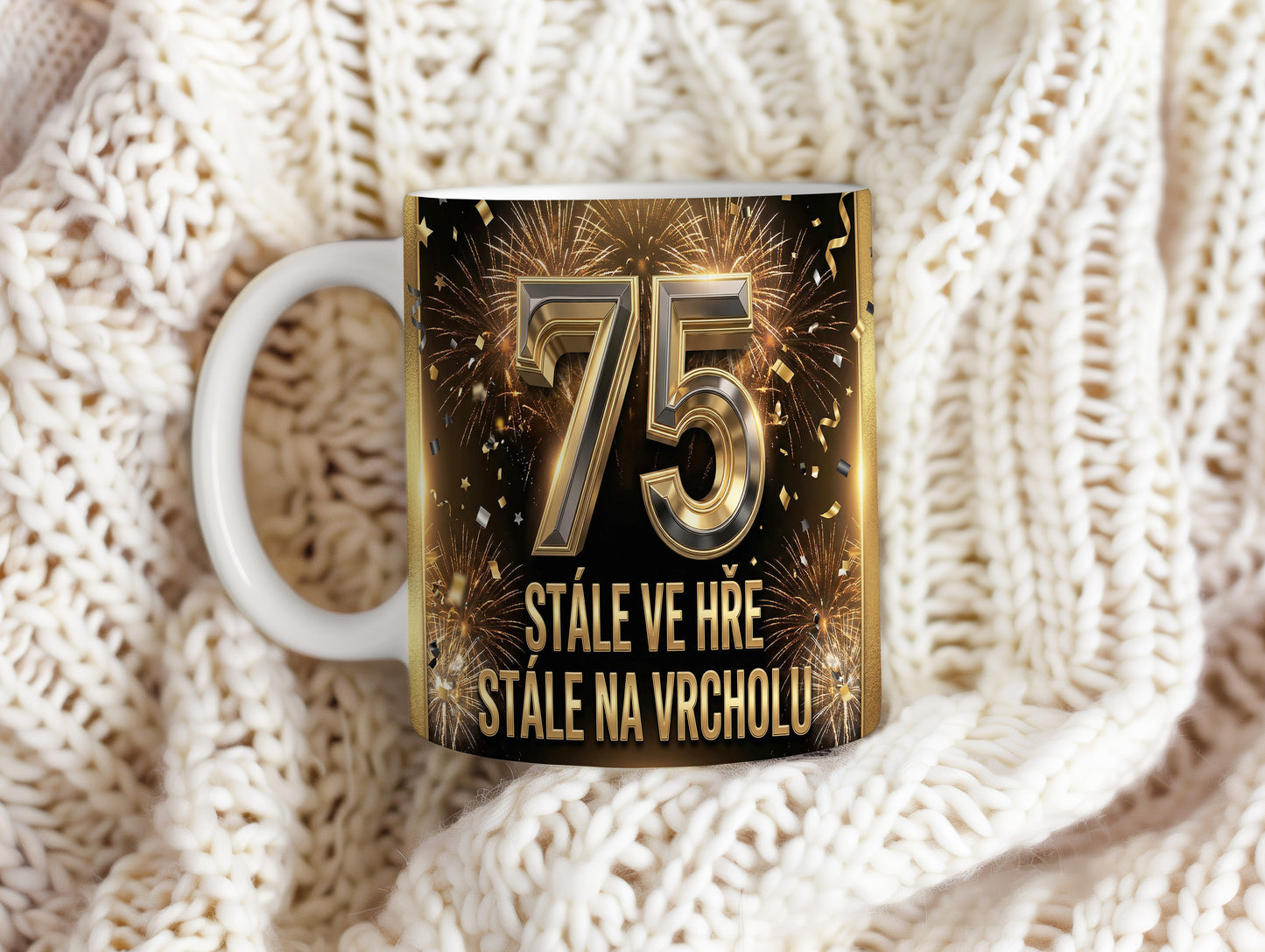 Narozeninový hrnek 75 let – STÁLE VE HŘE STÁLE NA VRCHOLU