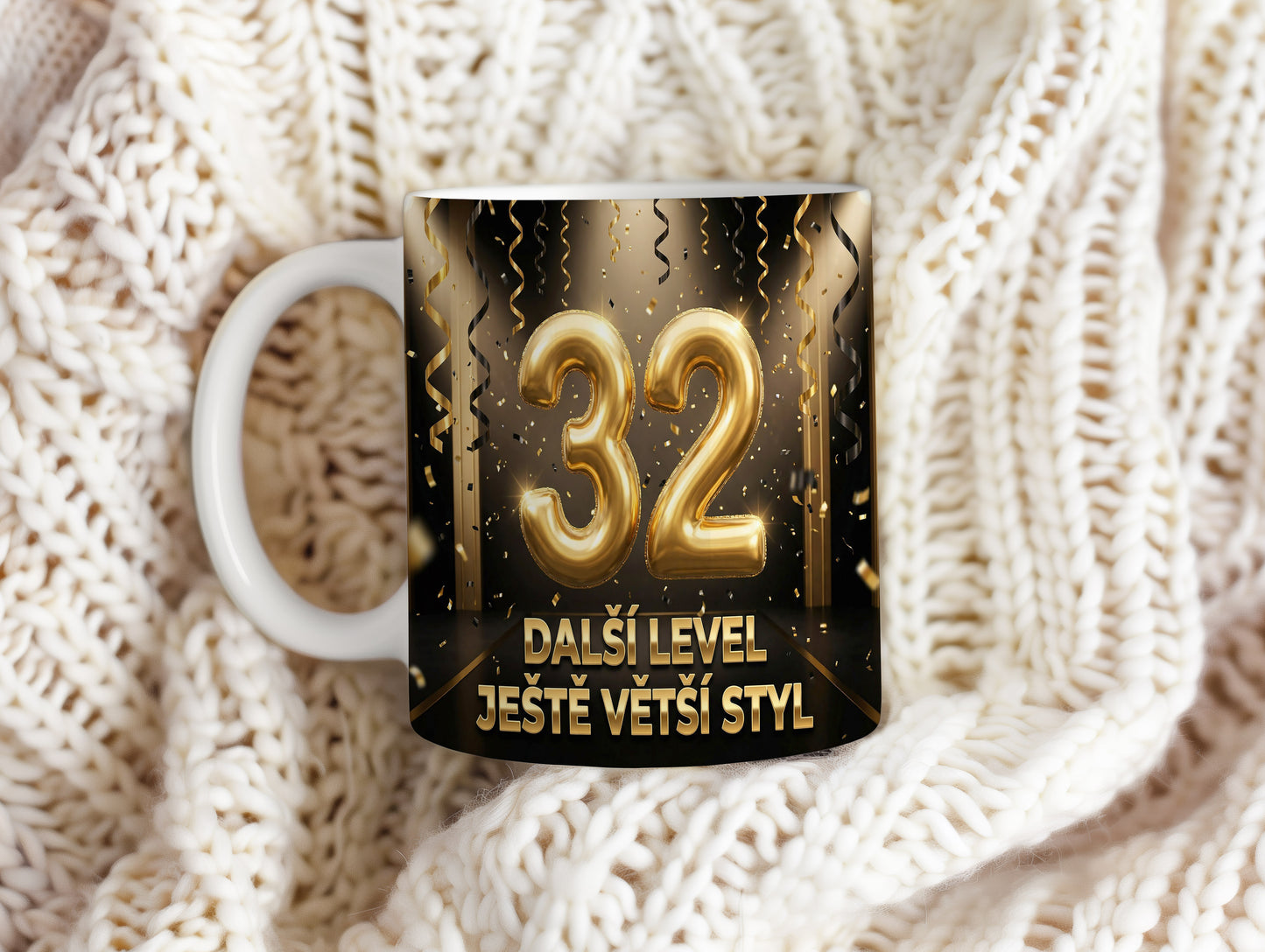 Narozeninový hrnek 32 let – DALŠÍ LEVEL JEŠTĚ VĚTŠÍ STYL