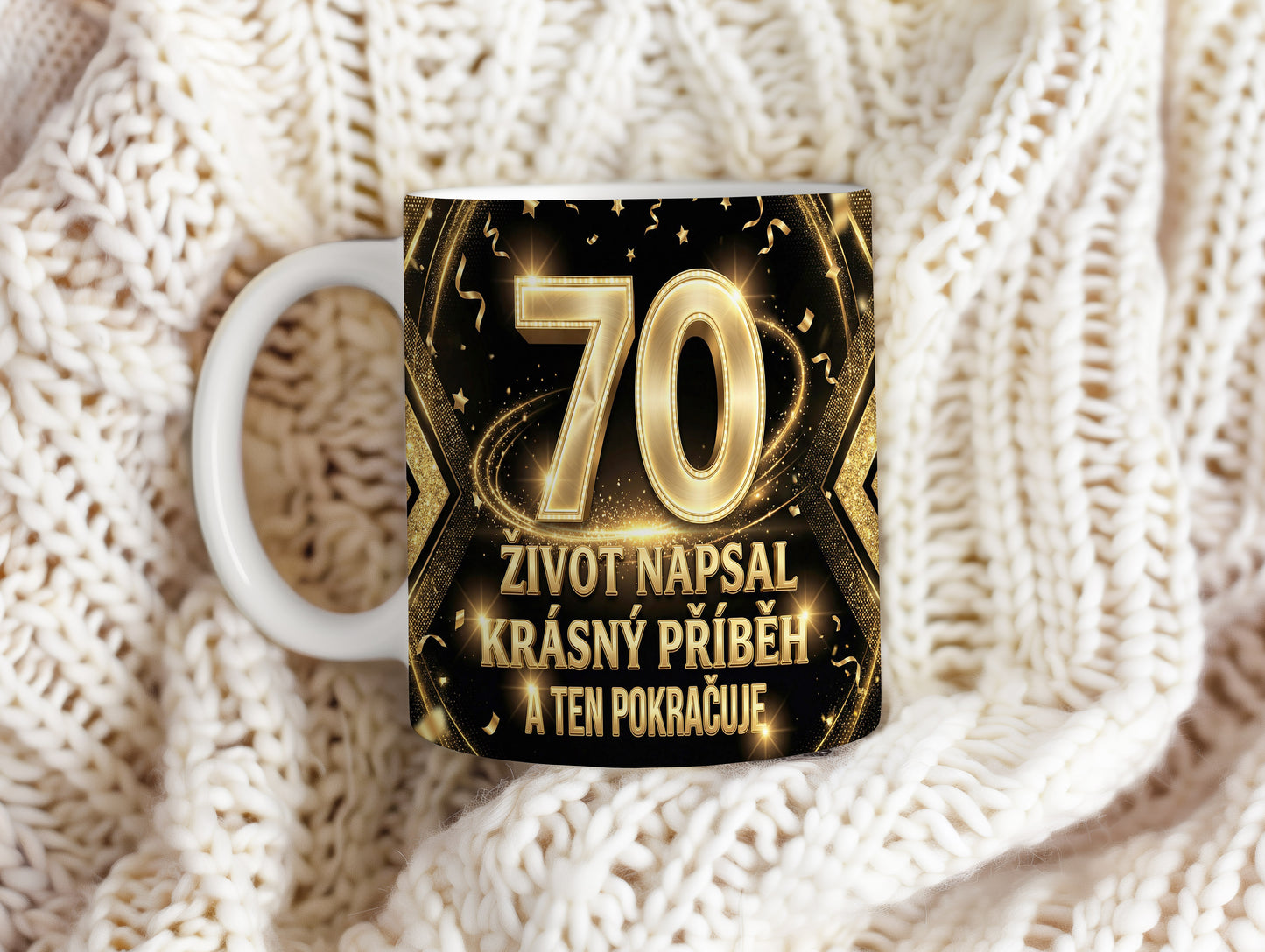 Narozeninový hrnek 70 let – ŽIVOT NAPSAL KRÁSNÝ PŘÍBĚH A TEN POKRAČUJE