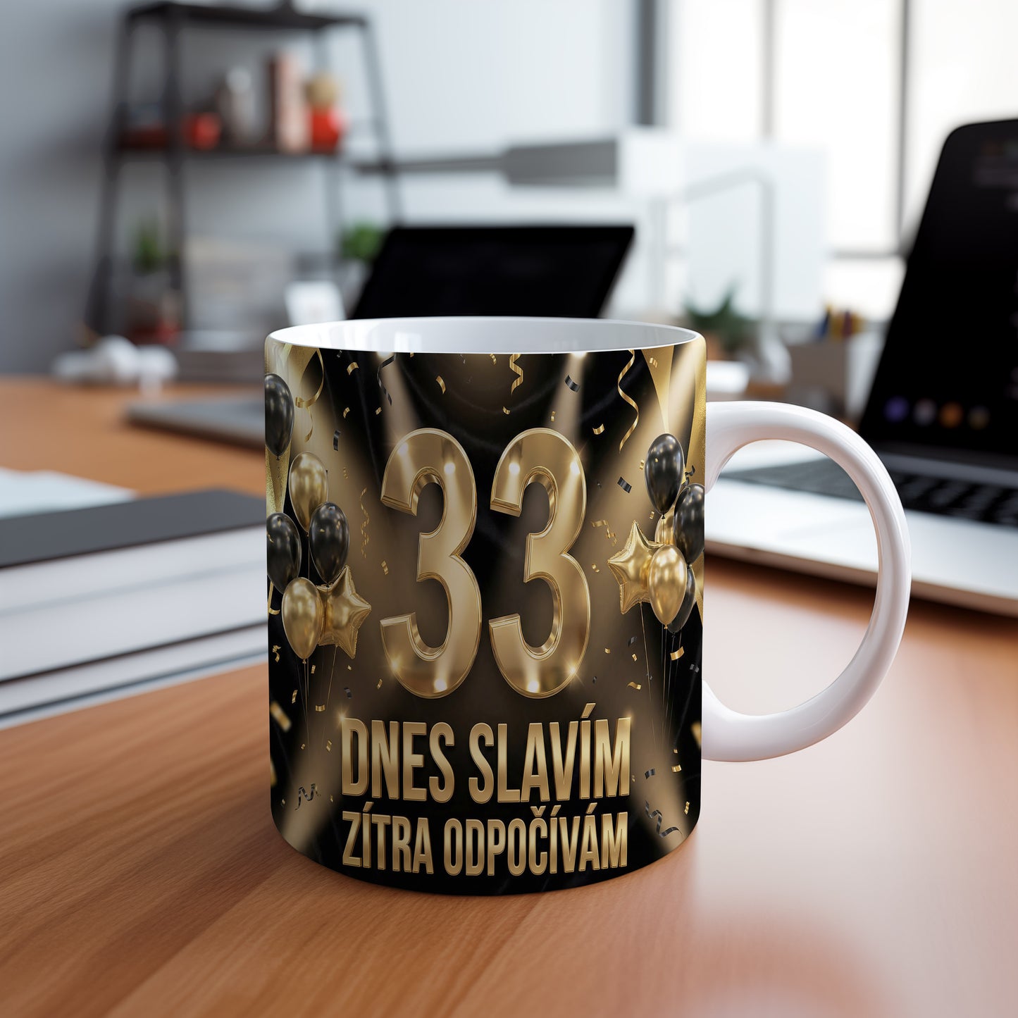 Narozeninový hrnek 33 let – DNES SLAVÍM, ZÍTRA ODPOČÍVÁM