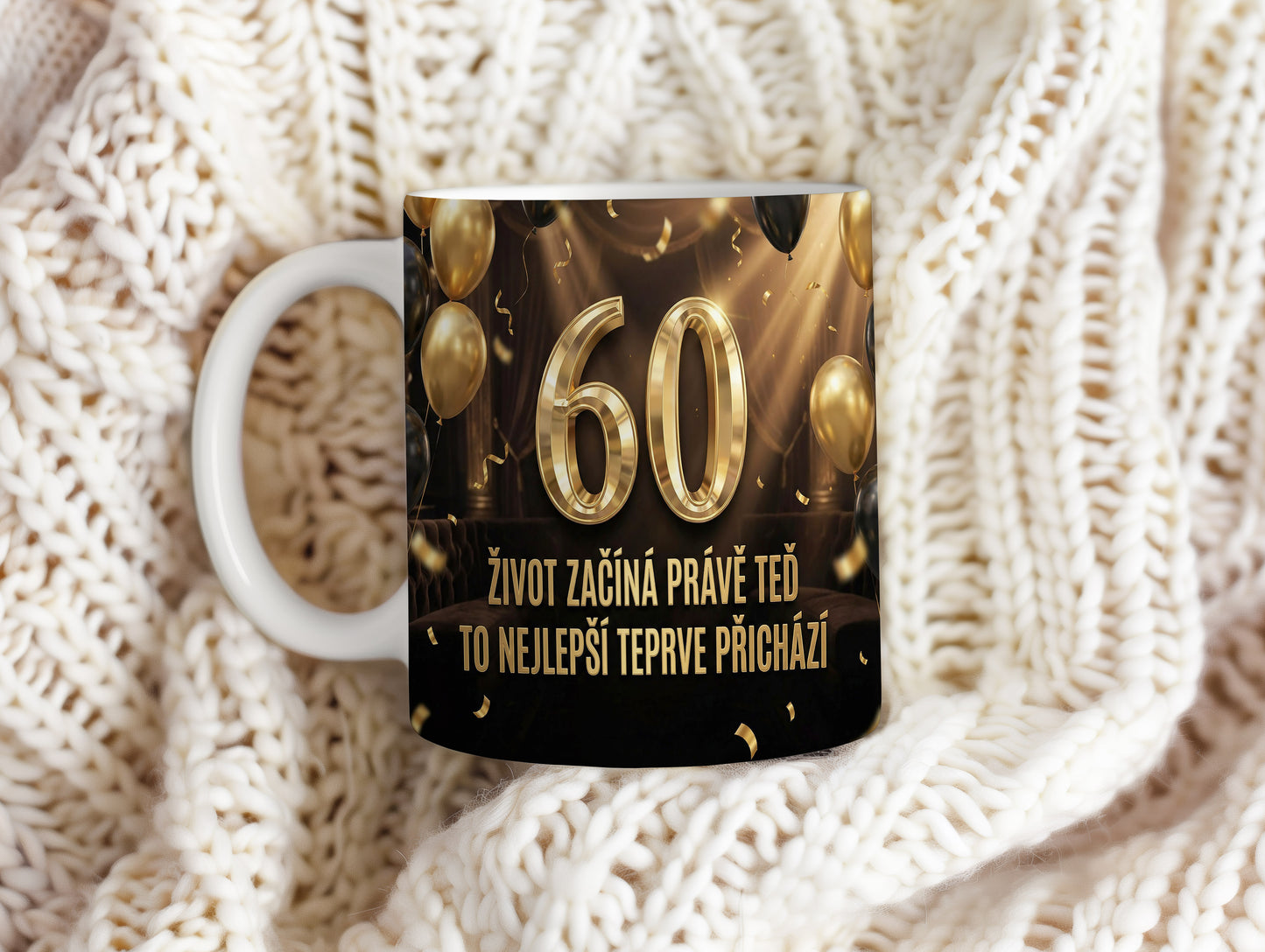 Narozeninový hrnek 60 let – ŽIVOT ZAČÍNÁ PRÁVĚ TEĎ TO NEJLEPŠÍ TEPRVE PŘICHÁZÍ